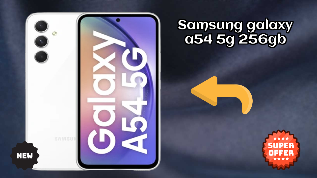 Samsung Galaxy A54 5G 256GB Battery Test: 5000 MAh How Long Lasts?