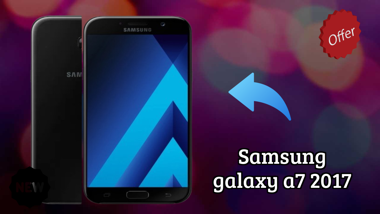 Samsung Galaxy A7 2017 at ₹25,900 - Best Features & Specifications