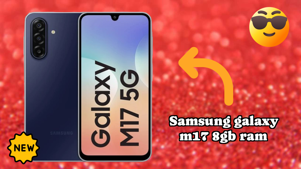 Samsung Galaxy M17 8GB RAM Test: 8 GB RAM Handles Heavy Apps